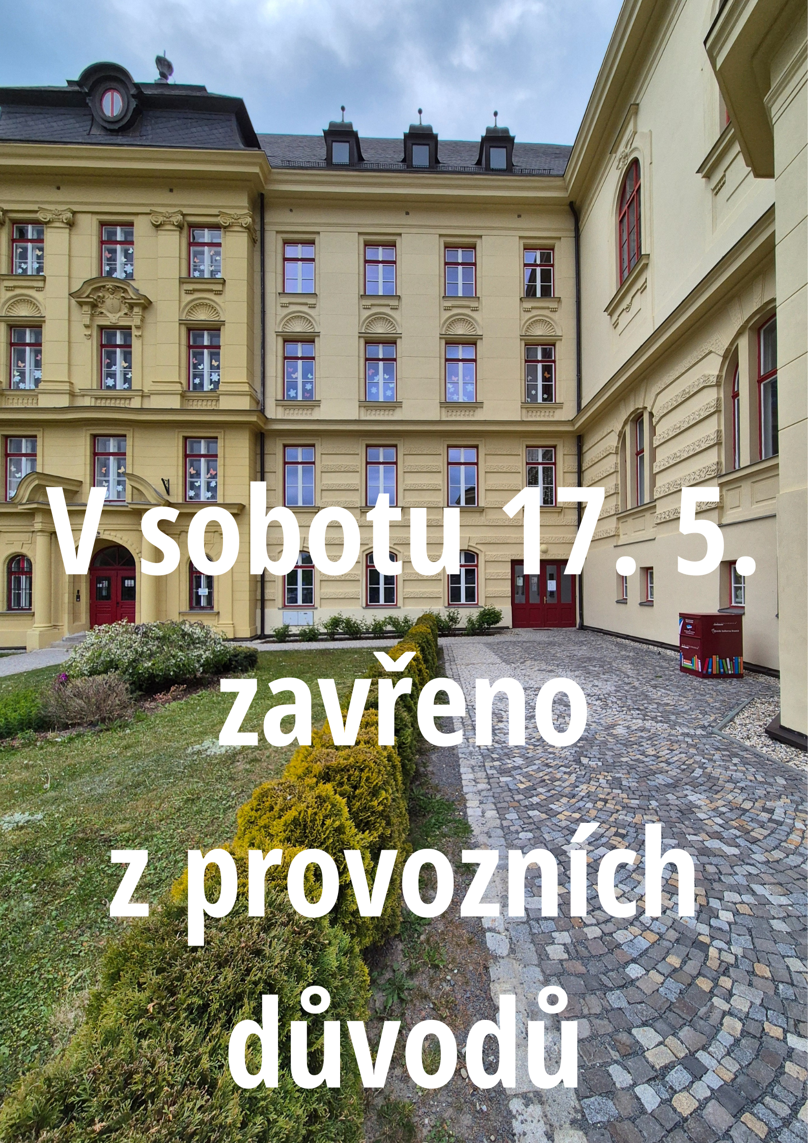 V sobotu 17. 5. 2025 zavřeno z provozních důvodů